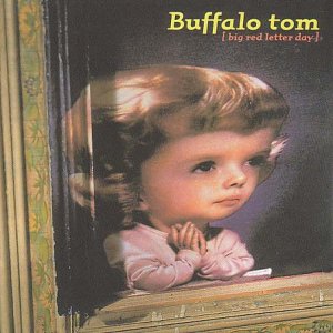 Buffalo Tom - Big Red Letter Day