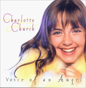 Charlotte Church - Voice of an Angel