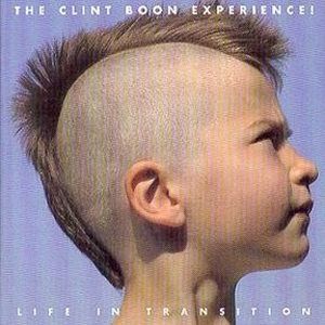 The Clint Boon Experience - Life in Transition