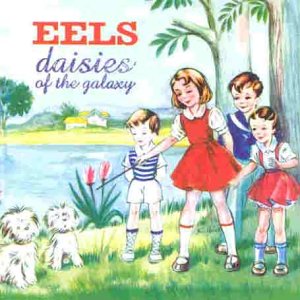 Eels - Daisies of the Galaxy