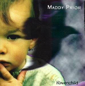 Maddy Prior - Ravenchild