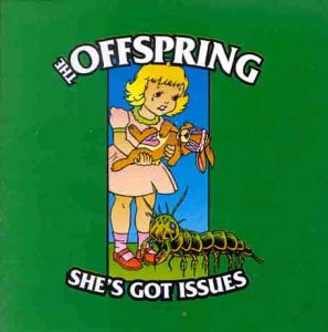 The Offspring - She's Got Issues